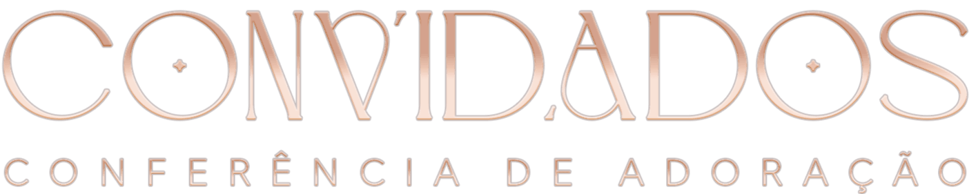 Convidados — Conferência de Adoração