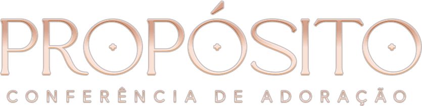 Propósito — Conferência de Adoração